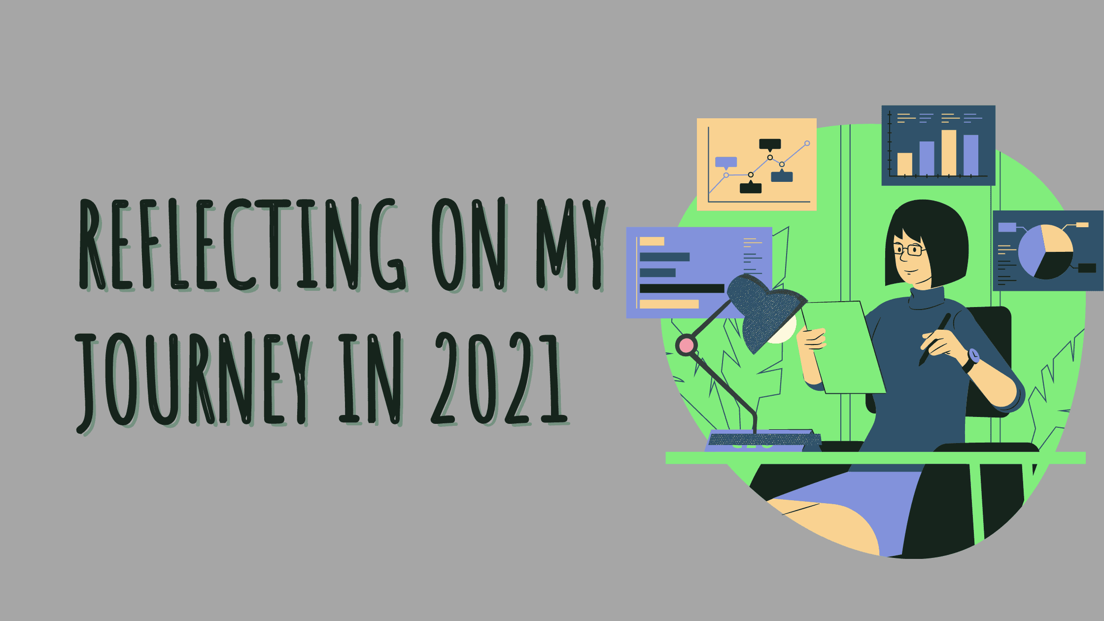 A 2021 Reflection Journal: My Tech Writing Journey, Learning, and More