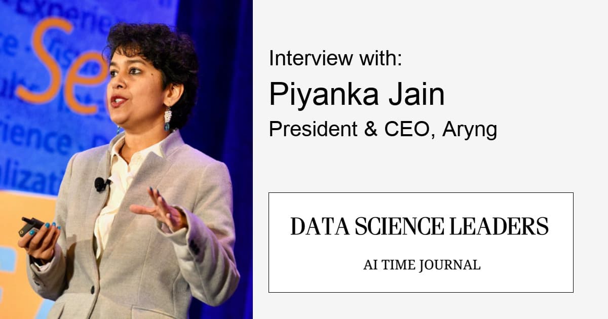 How to Build a Successful Data-Driven Organization – Hear from Piyanka Jain
